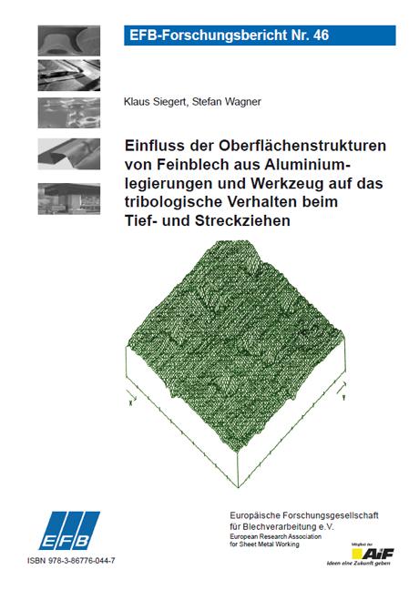 Cover-Bild Einfluss der Oberflächenstrukturen von Feinblech aus Aluminiumlegierungen und Werkzeug auf das tribologische Verhalten beim Tief- und Streckziehen