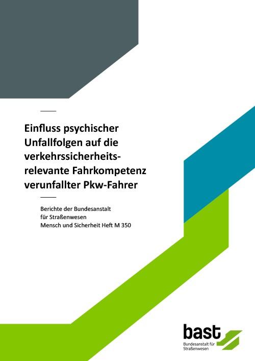 Cover-Bild Einfluss psychischer Unfallfolgen auf die verkehrssicherheitsrelevante Fahrkompetenz verunfallter Pkw-Fahrer