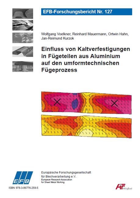 Cover-Bild Einfluss von Kaltverfestigungen in Fügeteilen aus Aluminium auf den umformtechnischen Fügeprozess