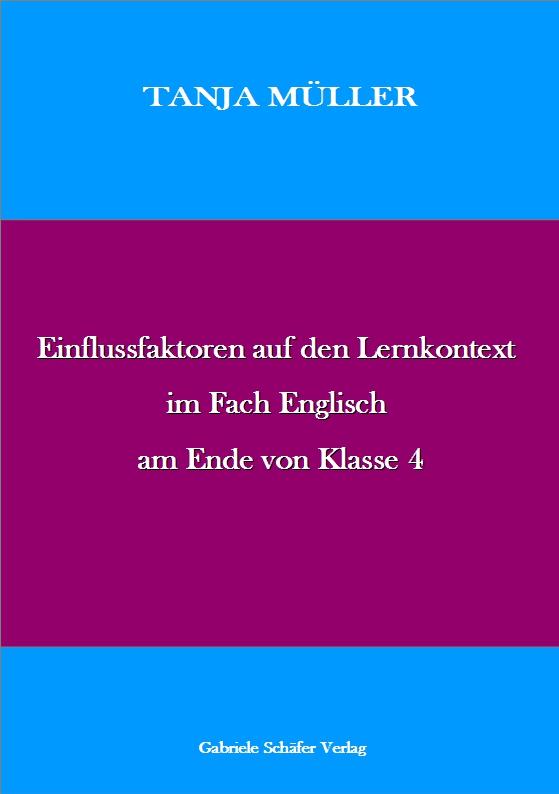 Cover-Bild Einflussfaktoren auf den Lernkontext im Fach Englisch am Ende von Klasse 4