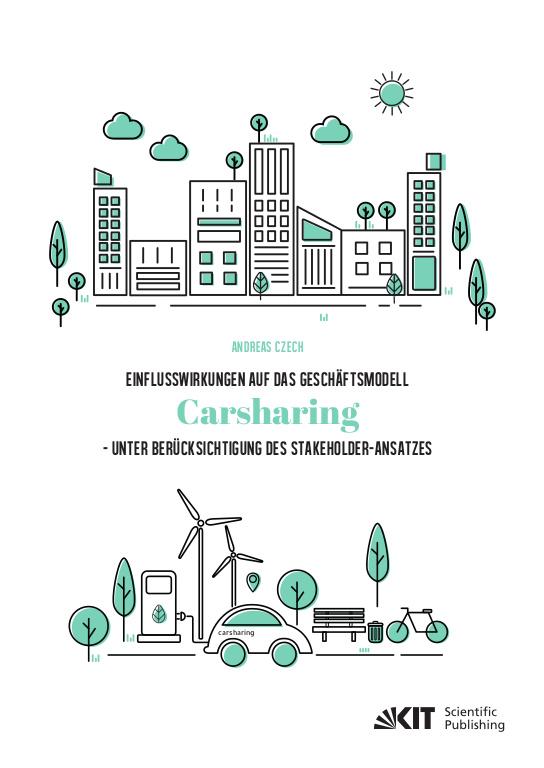 Cover-Bild Einflusswirkungen auf das Geschäftsmodell Carsharing – unter Berücksichtigung des Stakeholder-Ansatzes