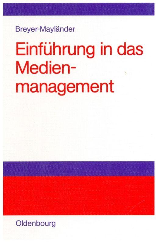 Cover-Bild Einführung in das Medienmanagement