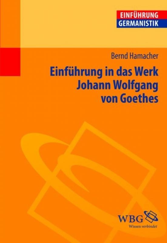 Cover-Bild Einführung in das Werk Johann Wolfgang von Goethes