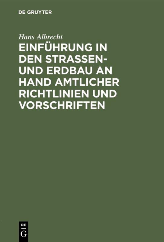 Cover-Bild Einführung in den Straßen- und Erdbau an Hand amtlicher Richtlinien und Vorschriften