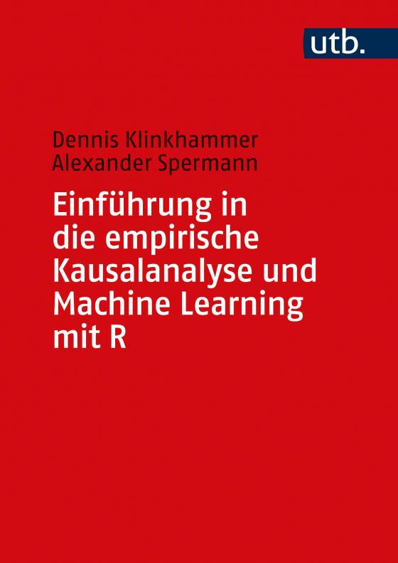 Cover-Bild Einführung in die empirische Kausalanalyse und Machine Learning mit R