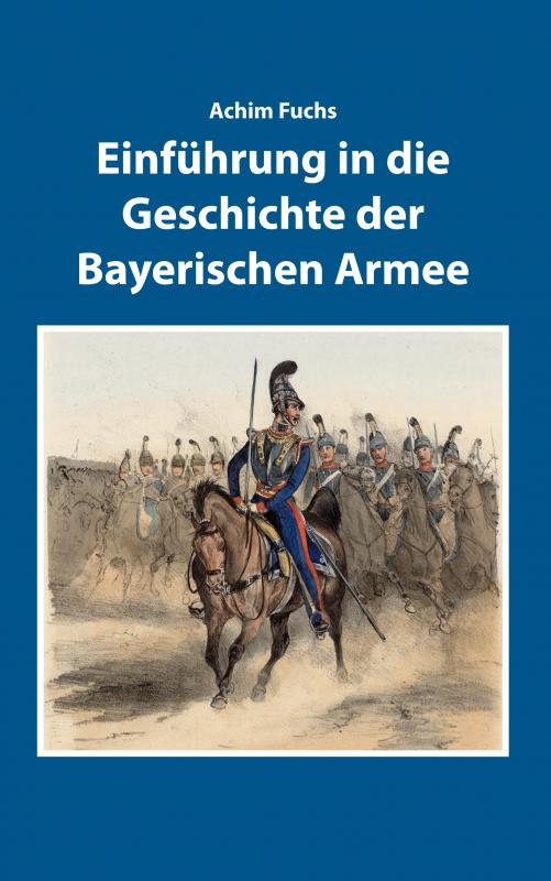 Cover-Bild Einführung in die Geschichte der Bayerischen Armee