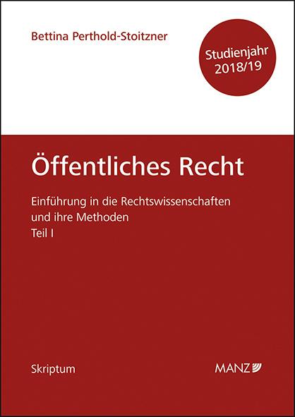Cover-Bild Einführung in die Rechtswissenschaften und ihre Methoden Teil I - Öffentliches Recht - Studienjahr 2018/19