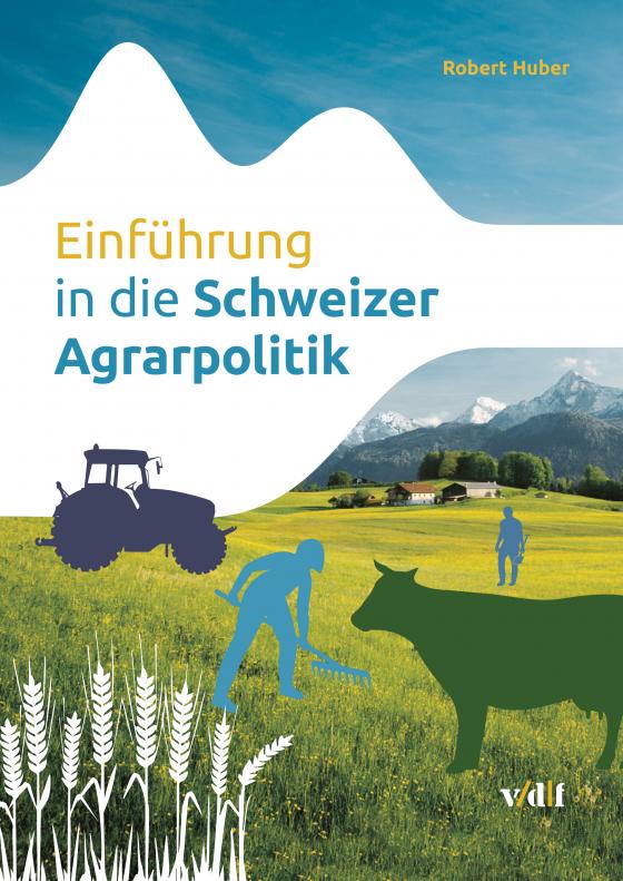Cover-Bild Einführung in die Schweizer Agrarpolitik