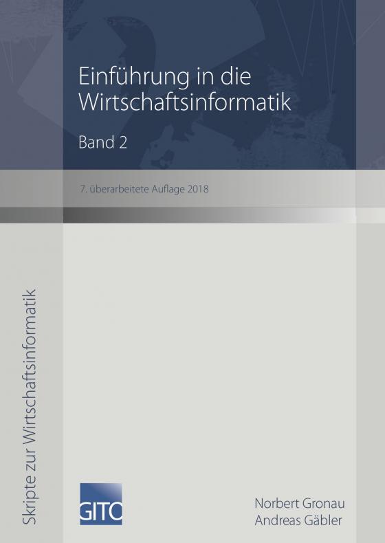 Cover-Bild Einführung in die Wirtschaftsinformatik Band 2 (7. überarbeitete Auflage 2018)