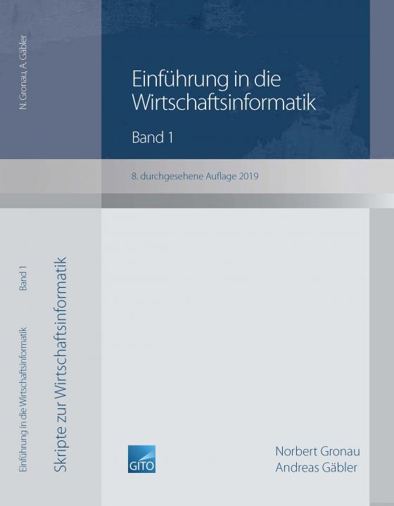 Cover-Bild Einführung in die Wirtschaftsinformatik / Einführung in die Wirtschaftsinformatik, Band 1 (8. überarbeitete Auflage 2019)
