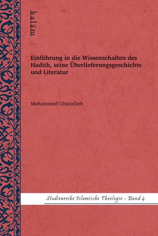 Cover-Bild Einführung in die Wissenschaften des Hadith, seine Überlieferungsgeschichte und Literatur