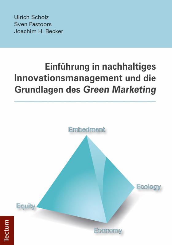 Cover-Bild Einführung in nachhaltiges Innovationsmanagement und die Grundlagen des Green Marketing