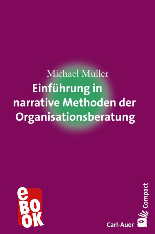 Cover-Bild Einführung in narrative Methoden der Organisationsberatung