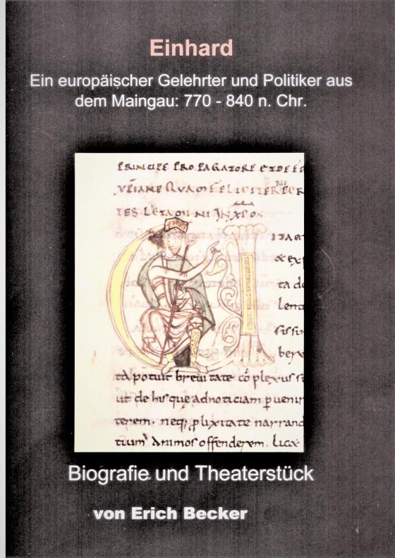 Cover-Bild Einhard. Ein europäischer Gelehrter und Politiker aus dem Maingau: 770 - 840 n. Chr.