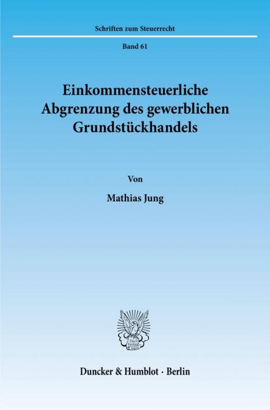 Cover-Bild Einkommensteuerliche Abgrenzung des gewerblichen Grundstückhandels.