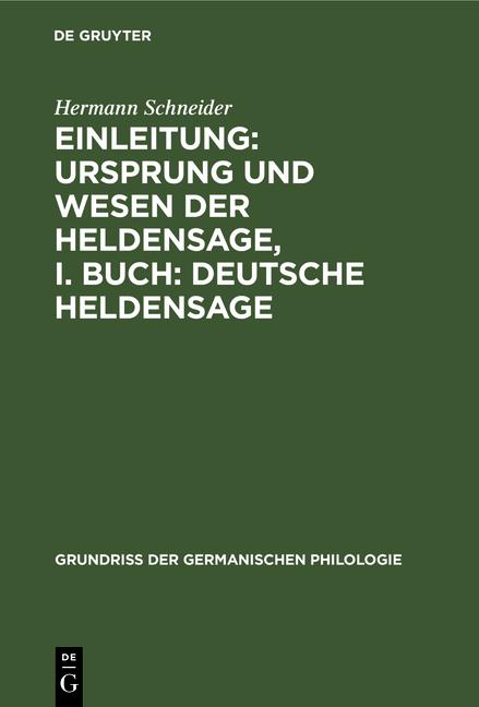 Cover-Bild Einleitung: Ursprung und Wesen der Heldensage, I. Buch: Deutsche Heldensage