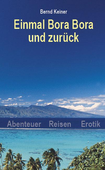 Cover-Bild Einmal Bora Bora und zurück