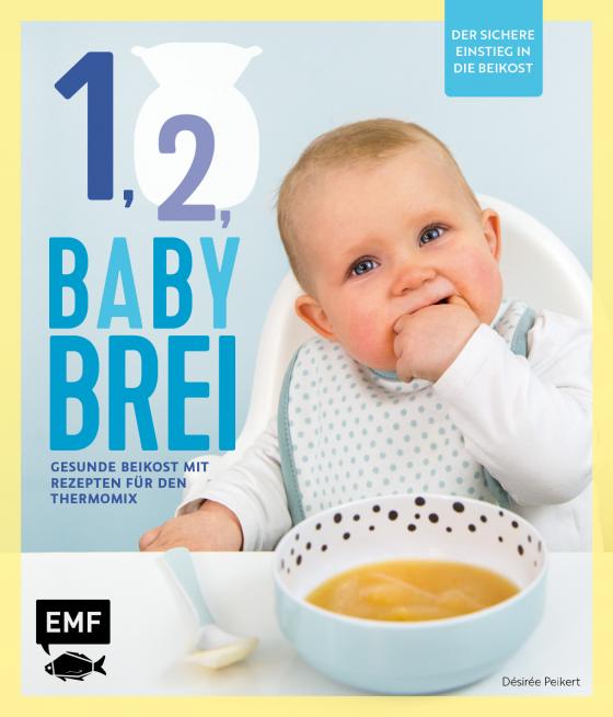 Cover-Bild Eins, zwei, Babybrei – Der sichere Einstieg in die Beikost