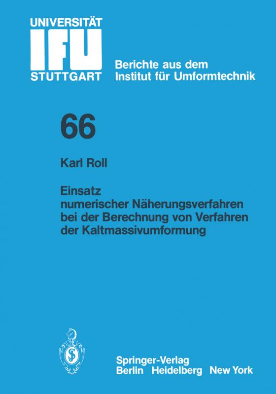 Cover-Bild Einsatz numerischer Näherungsverfahren bei der Berechnung von Verfahren der Kaltmassivumformung