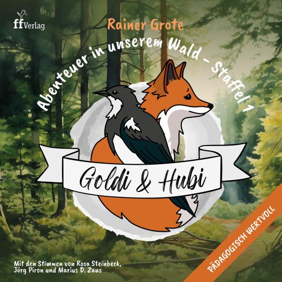 Cover-Bild Einschlafgeschichten für Kinder ab 3 Jahren | Goldi & Hubi – Abenteuer in unserem Wald