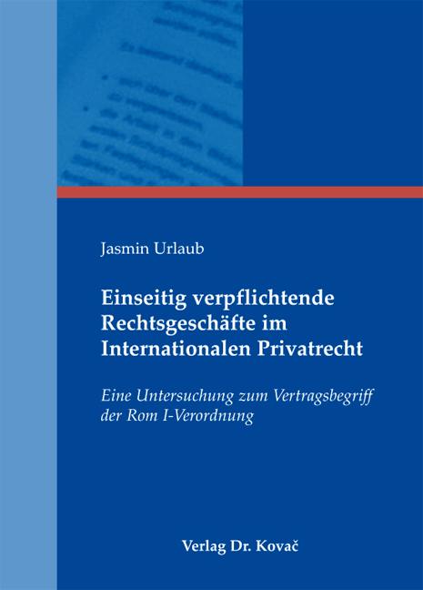 Cover-Bild Einseitig verpflichtende Rechtsgeschäfte im Internationalen Privatrecht