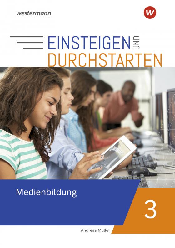 Cover-Bild Einsteigen und durchstarten - Medienbildung