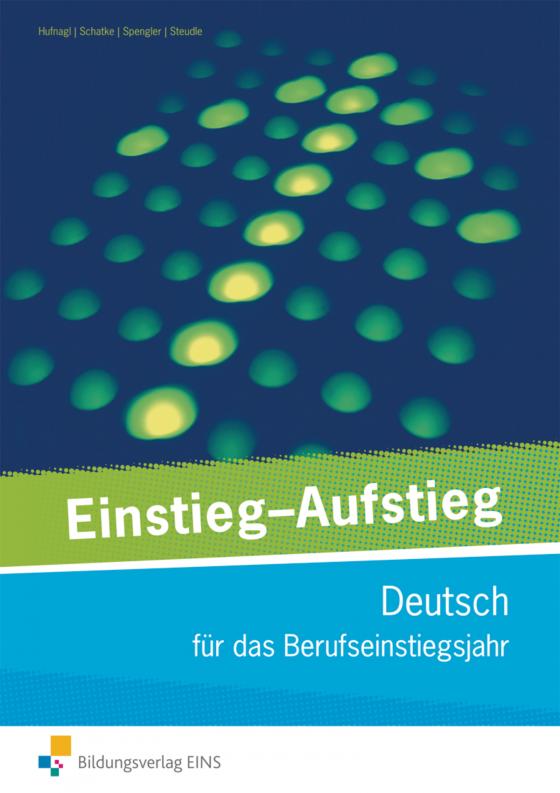 Cover-Bild Einstieg - Aufstieg: Deutsch für das Berufseinstiegsjahr