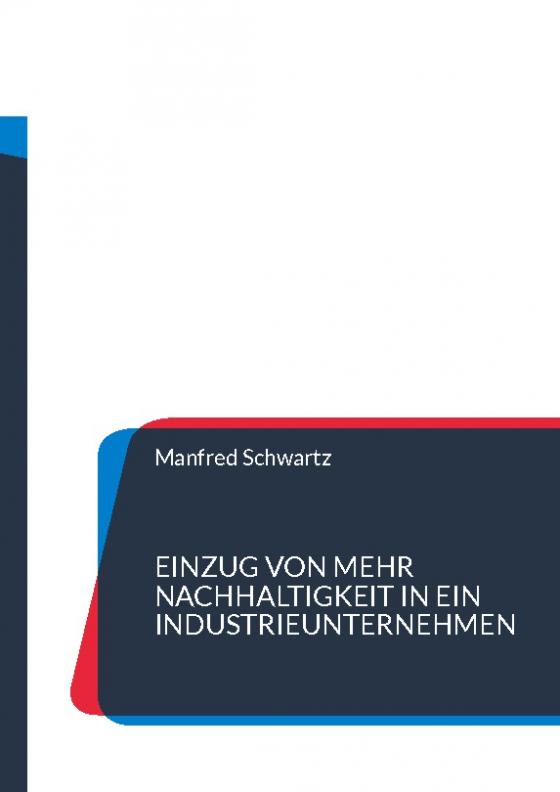 Cover-Bild Einzug von mehr Nachhaltigkeit in ein Industrieunternehmen