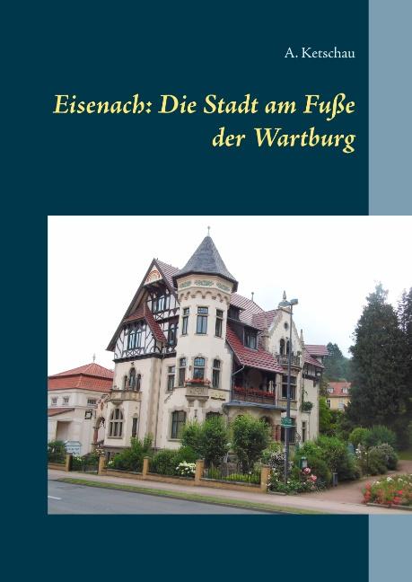 Cover-Bild Eisenach: Die Stadt am Fuße der Wartburg