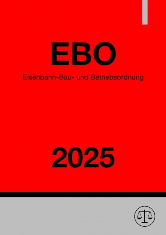 Cover-Bild Eisenbahn-Bau- und Betriebsordnung - EBO 2025