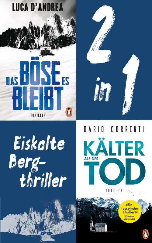 Cover-Bild Eiskalte Bergthriller: Luca D'Andrea, Das Böse, es bleibt/ Dario Correnti, Kälter als der Tod (2in1-Bundle)