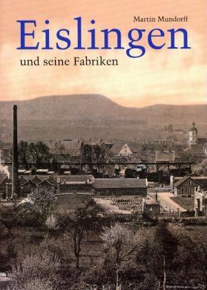 Cover-Bild Eislingen und seine Fabriken