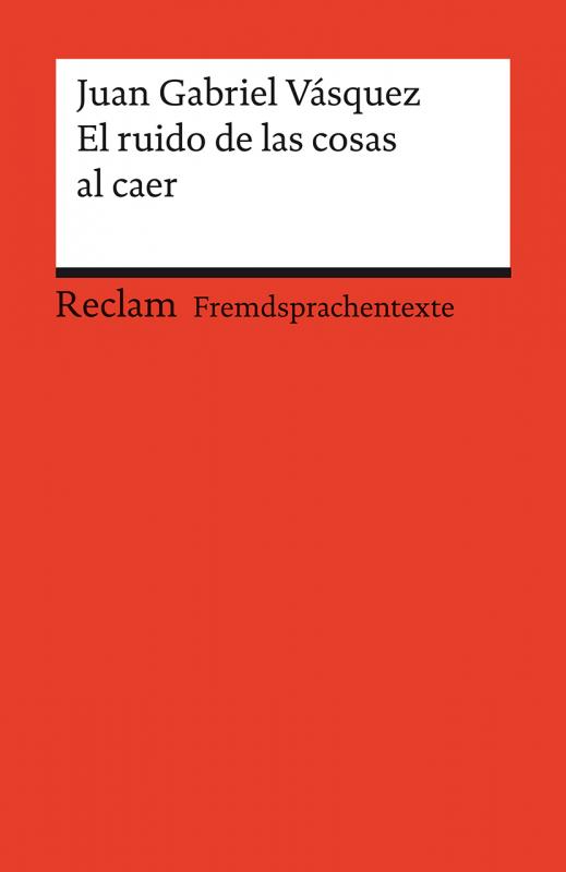 Cover-Bild El ruido de las cosas al caer. Spanischer Text mit deutschen Worterklärungen. Niveau B2 (GER)