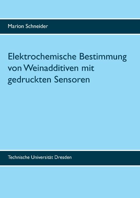 Cover-Bild Elektrochemische Bestimmung von Weinadditiven mit gedruckten Sensoren