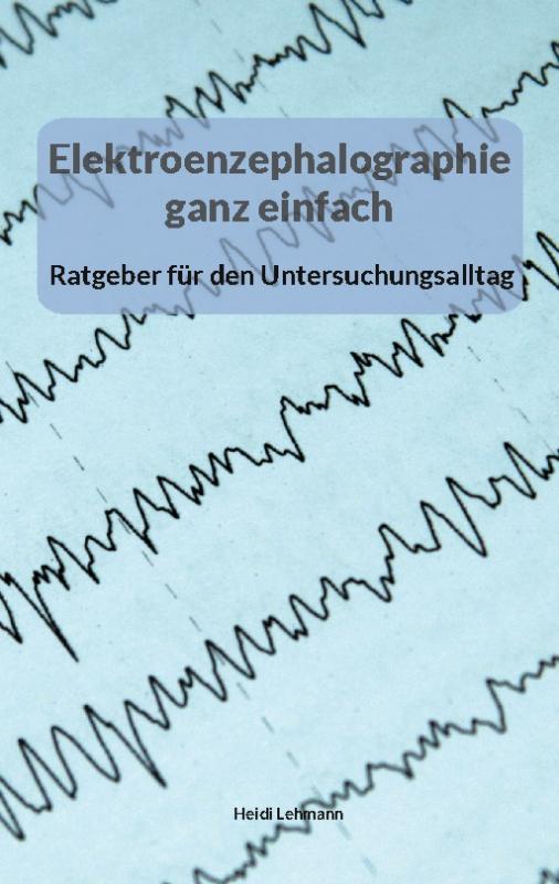 Cover-Bild Elektroenzephalographie ganz einfach