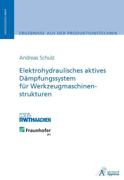 Cover-Bild Elektrohydraulisches aktives Dämpfungssystem für Werkzeugmaschinenstrukturen