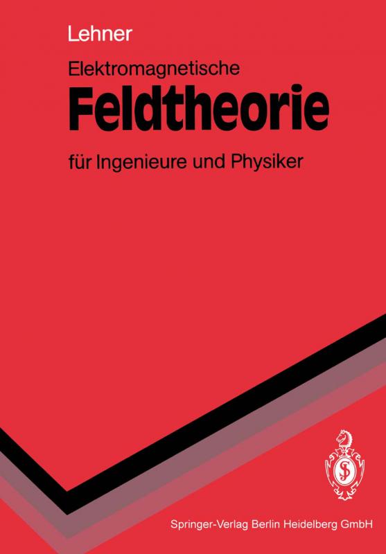 Cover-Bild Elektromagnetische Feldtheorie für Ingenieure und Physiker