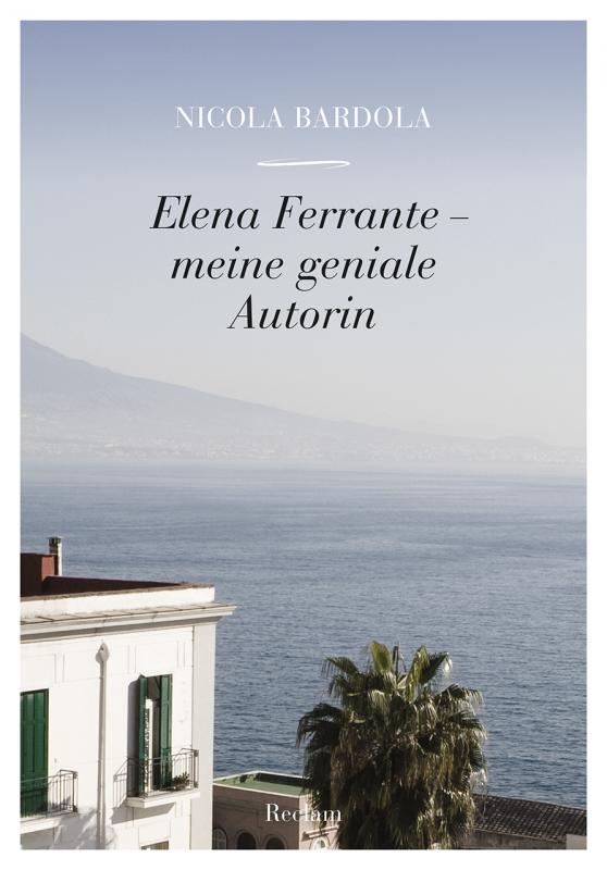 Cover-Bild Elena Ferrante – meine geniale Autorin