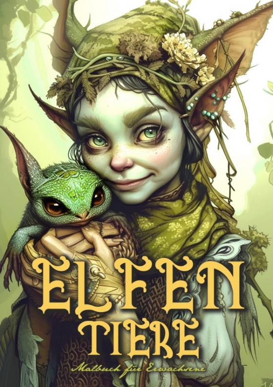 Cover-Bild Elfen Tiere Malbuch für Erwachsene