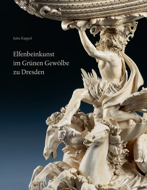 Cover-Bild Elfenbeinkunst im Grünen Gewölbe zu Dresden