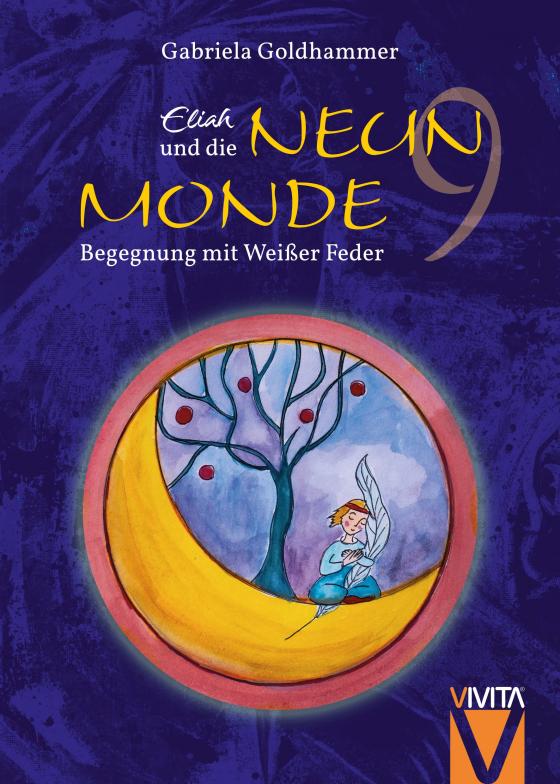 Cover-Bild Eliah und die Neun Monde - Ein spannender Märchenroman für Jung und Alt - STERNEN Verlag (ab 05/2023 neue ISBN)