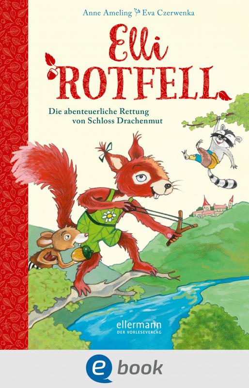 Cover-Bild Elli Rotfell 1. Die abenteuerliche Rettung von Schloss Drachenmut