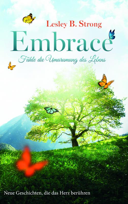 Cover-Bild EMBRACE - Fühle die Umarmung des Lebens 2