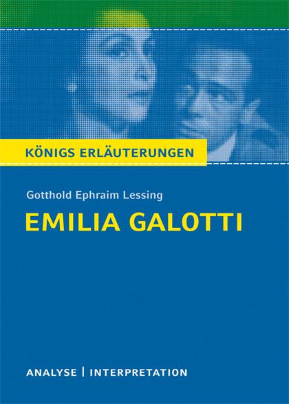 Cover-Bild Emilia Galotti von Gotthold Ephraim Lessing. Textanalyse und Interpretation mit ausführlicher Inhaltsangabe und Abituraufgaben mit Lösungen.