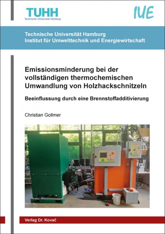 Cover-Bild Emissionsminderung bei der vollständigen thermochemischen Umwandlung von Holzhackschnitzeln