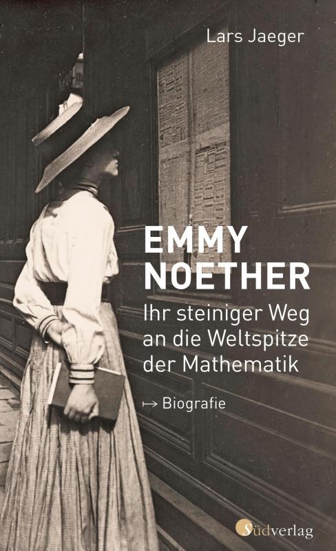 Cover-Bild Emmy Noether. Ihr steiniger Weg an die Weltspitze der Mathematik