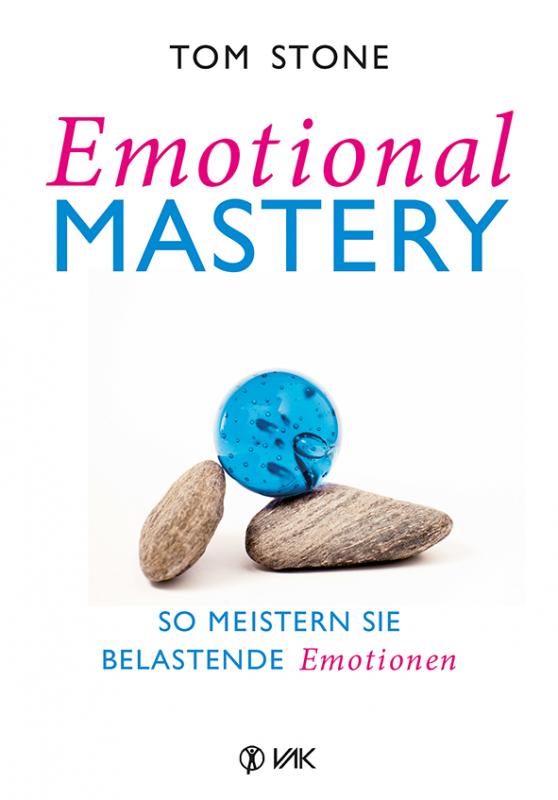 Cover-Bild Emotional Mastery - So meistern Sie belastende Emotionen