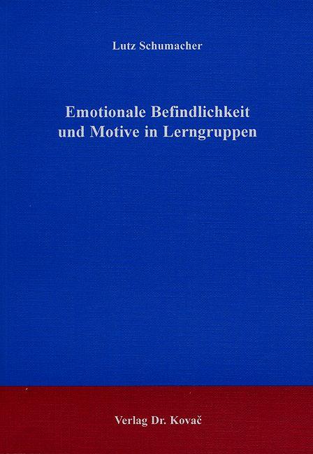 Cover-Bild Emotionale Befindlichkeit und Motive in Lerngruppen