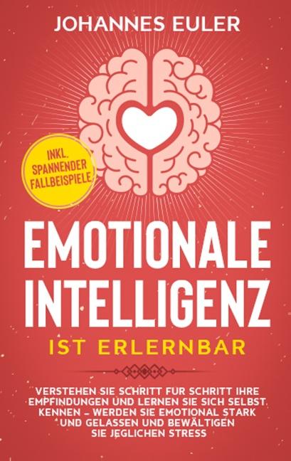 Cover-Bild Emotionale Intelligenz ist erlernbar