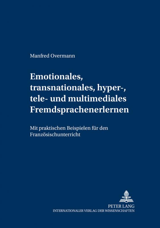 Cover-Bild Emotionales, transnationales, hyper-, tele- und multimediales Fremdsprachenlernen